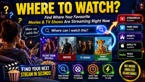 What Is the Where to Watch Tool